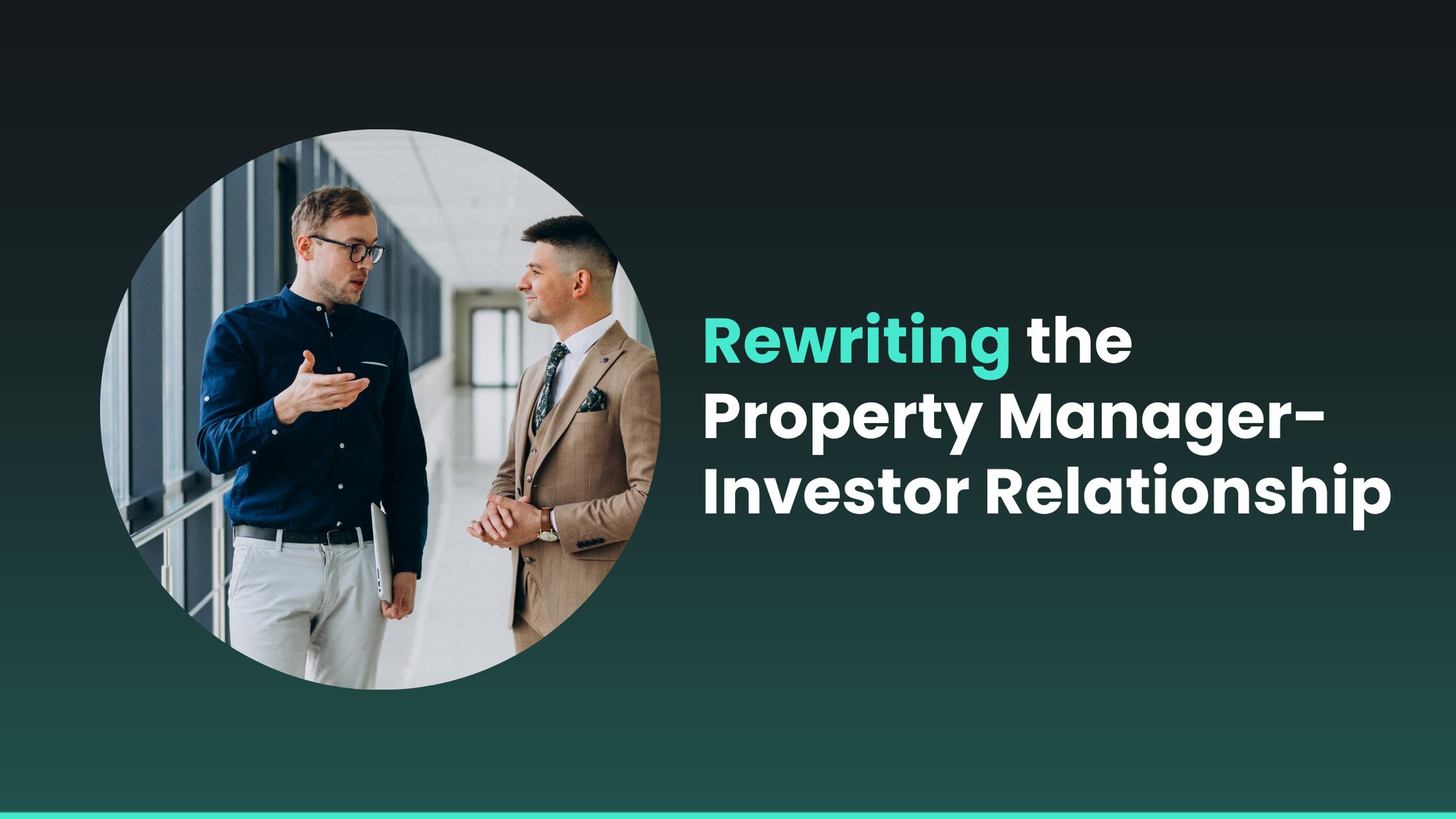 Rewriting the Property Manager-Investor Relationship